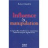 Influence et Manipulation Cialdini