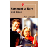 Comment se faire des amis