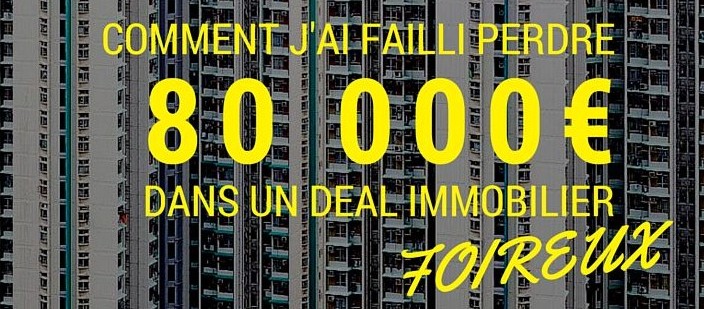 RMIF - Deal immobilier foireux
